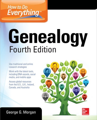 How to Do Everything: Genealogy, Fourth Edition by Morgan, George