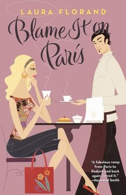 Blame It on Paris by Florand, Laura