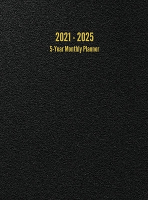 2021 - 2025 5-Year Monthly Planner: 60-Month Calendar (Black) by Anderson, I. S.