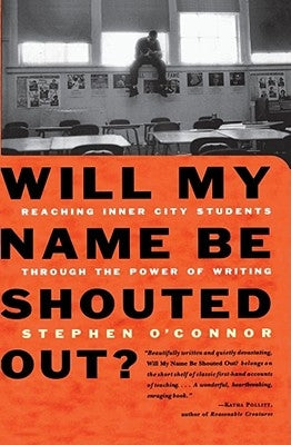 Will My Name Be Shouted Out by O'Connor, Stephen