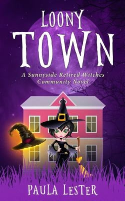 Loony Town by Lester, Paula