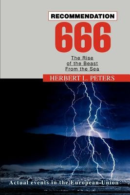 Recommendation 666: The Rise of the Beast from the Sea by Peters, Herbert L.