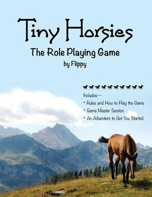 Tiny Horsies: The Role Playing Game by Flippy