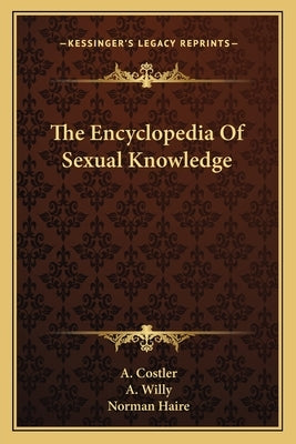 The Encyclopedia of Sexual Knowledge by Costler, A.