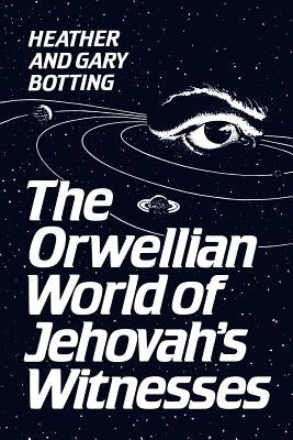 Orwellian World Jehovah Wi -OS by Botting, Gary
