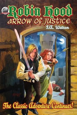 Robin Hood: Arrow of Justice by Davis, Rob