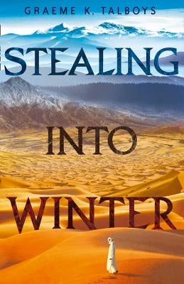 Stealing Into Winter by K. Talboys, Graeme