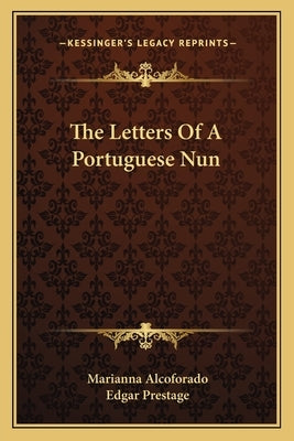The Letters of a Portuguese Nun by Alcoforado, Marianna
