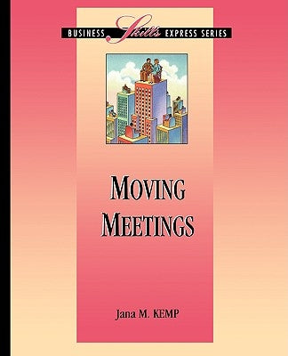 Moving Meetings by Kemp, Jana M.