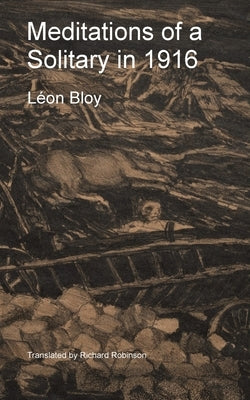 Meditations of a Solitary in 1916 by Bloy, Léon