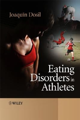 Eating Disorders in Athletes by Dosil, Joaquin