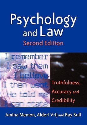 Psychology and Law: Truthfulness, Accuracy and Credibility by Memon, Amina A.