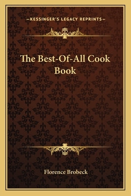 The Best-Of-All Cook Book by Brobeck, Florence
