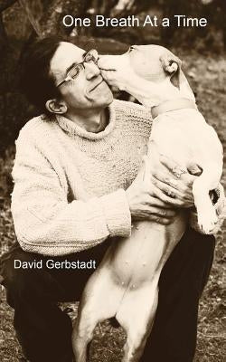 One Breath At a Time by Gerbstadt, David Michael