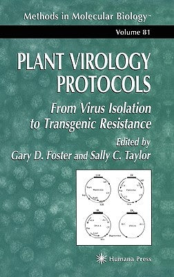 Plant Virology Protocols: From Virus Isolation to Transgenic Resistance by Foster, Gary D.