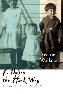 A Dollar the Hard Way by Wallace, Kestner