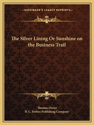 The Silver Lining or Sunshine on the Business Trail by Dreier, Thomas