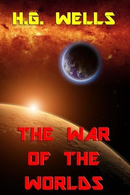 The War of the Worlds by Wells, H. G.