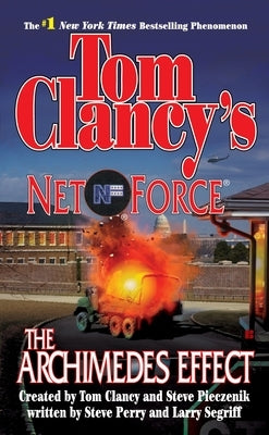 Tom Clancy's Net Force: The Archimedes Effect by Clancy, Tom