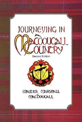 Journeying in Macdougall Country by Macdougall, Walter