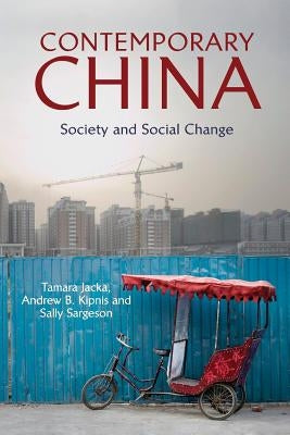 Contemporary China: Society and Social Change by Jacka, Tamara