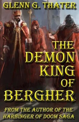 The Demon King of Bergher by Thater, Glenn G.