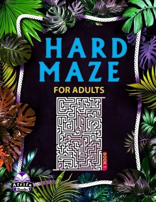 Hard Maze Books for Adults: 100 Labyrinth Puzzles for Smart People by Manu, Edward Afrifa