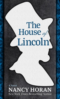 The House of Lincoln by Horan, Nancy