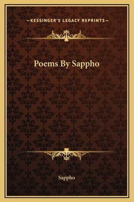 Poems by Sappho by Sappho