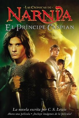 El Principe Caspian: Prince Caspian (Spanish Edition) by Lewis, C. S.