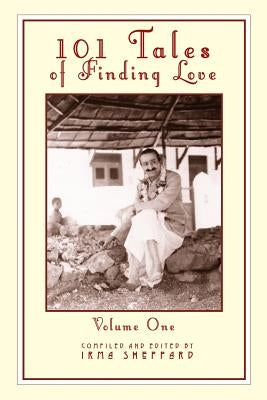 101 Tales of Finding Love: Volume 1 by Sheppard, Irma