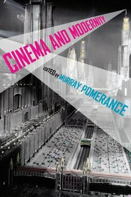 Cinema and Modernity by Pomerance, Murray