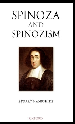 Spinoza and Spinozism by Hampshire, Stuart