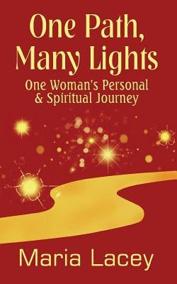 One Path, Many Lights by Lacey, Maria