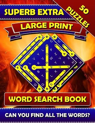 Superb Extra Large Print Word Search Books: Big Font Books for Seniors. Find a Word Puzzles for Adults Large Print. by Word Search Publications, Big Font