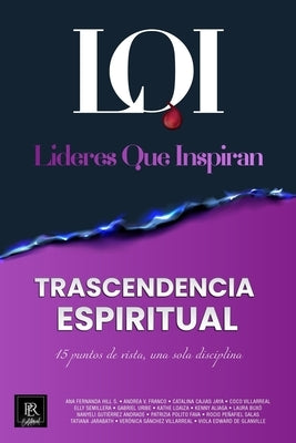 Trascendencia Espiritual: Líderes que Inspiran by L&#237;deres Que Inspiran