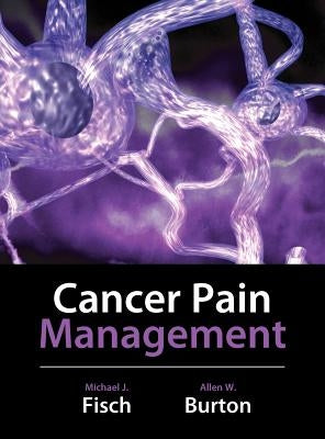 Cancer Pain Management by Burton, Allen