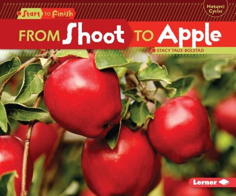 From Shoot to Apple by Taus-Bolstad, Stacy