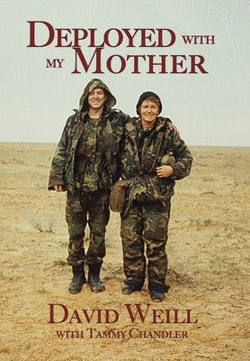 Deployed with my Mother by Weill, David