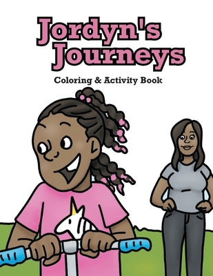 Jordyn's Journeys Coloring & Activity Book by Smith, Tracey