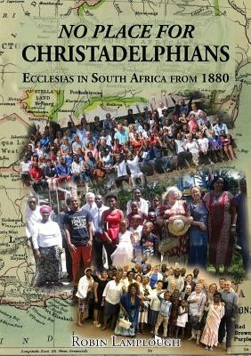 No Place for Christadelphians by Lamplough, Robin