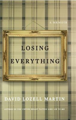 Losing Everything by Martin, David Lozell