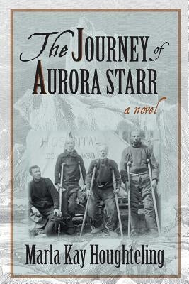 The Journey of Aurora Starr by Houghteling, Marla Kay