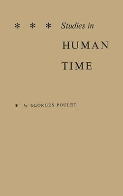 Studies in Human Time by Poulet, Georges