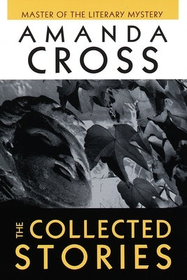 The Collected Stories by Cross, Amanda