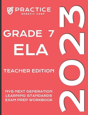 2023 Grade 7 ELA Teacher Edition by Benefit Corp, Practice