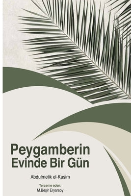 Peygamberin Evinde Bir Gün by El-Kasim, Abdulmelik