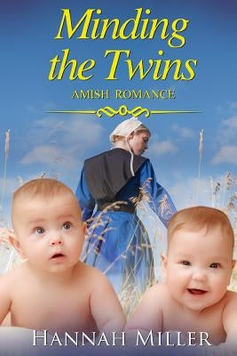 Minding the Twins by Miller, Hannah