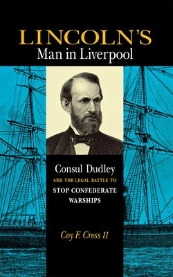 Lincoln's Man in Liverpool by Cross, Coy