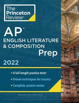 Princeton Review AP English Literature & Composition Prep, 2022: 4 Practice Tests + Complete Content Review + Strategies & Techniques by The Princeton Review